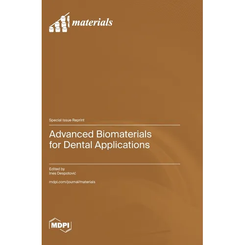 Advanced Biomaterials for Dental Applications