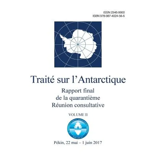 Rapport final de la Quarantième Réunion consultative du Traité sur l'Antarctique - Volume II