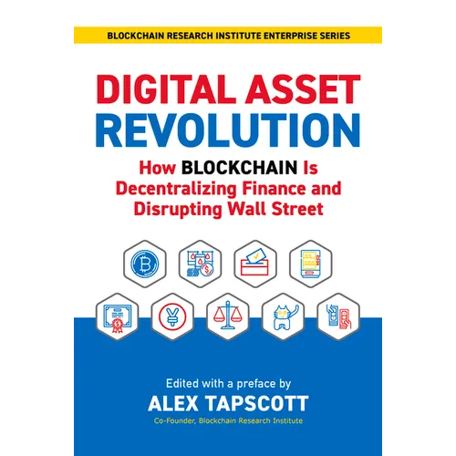 Digital Asset Revolution: How Blockchain Is Decentralizing Finance and Disrupting Wall Street