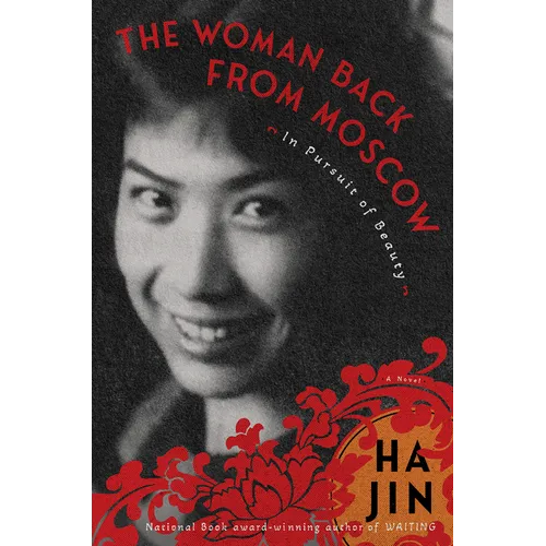 The Woman Back from Moscow: In Pursuit of Beauty