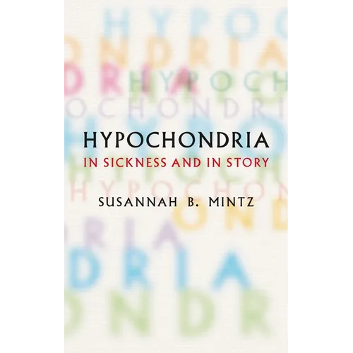 Hypochondria: In Sickness and in Story