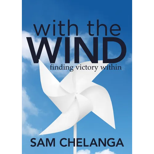 With the Wind: Finding Victory Within