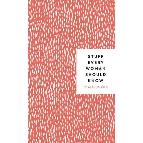 Stuff Every Woman Should Know