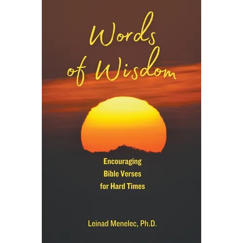 Words of Wisdom: Encouraging Bible Verses for Hard Times