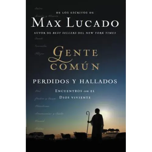 La Gente Comun Perdidos y Hallados: Encuentros Con El Dios Viviente