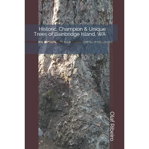 Historic, Champion & Unique Trees of Bainbridge Island, WA