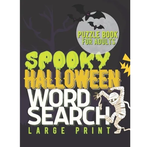 Spooky Halloween Word Search Large Print Puzzle Book For Adults: Halloween Word Search Puzzle Book for Seniors, Sopa de Letra para Adultos Letra Grand