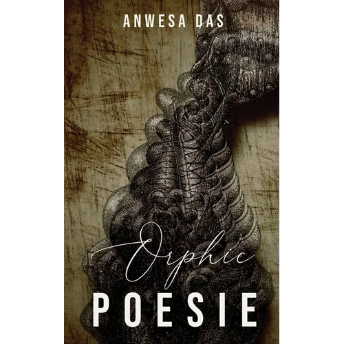 Orphic Poesie: English Poetry Collection Love Grief and Introspection