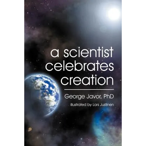 A Scientist Celebrates Creation