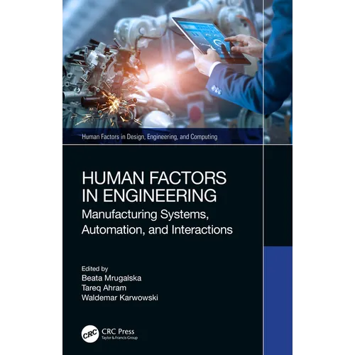 Human Factors in Engineering: Manufacturing Systems, Automation, and Interactions