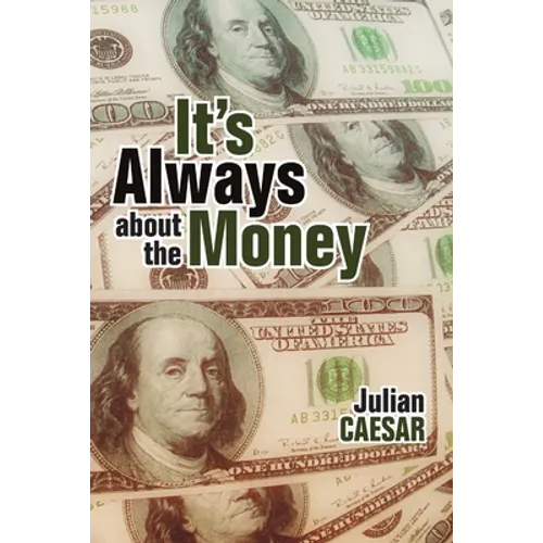 It's Always About the Money