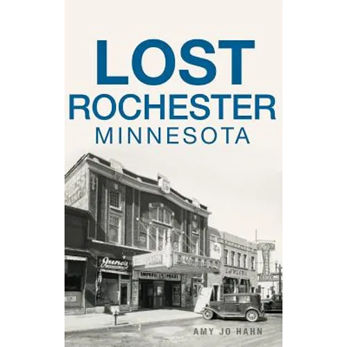 Lost Rochester, Minnesota