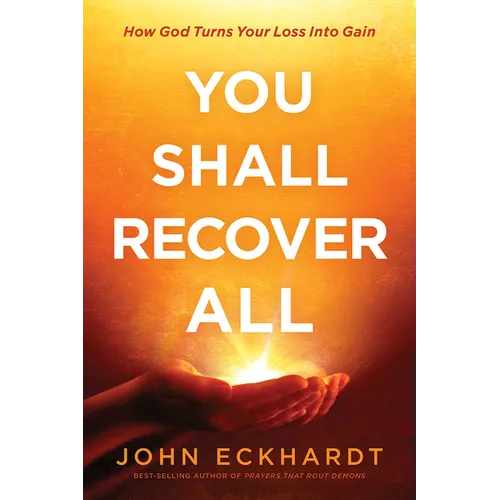 You Shall Recover All: How God Turns Your Loss Into Gain