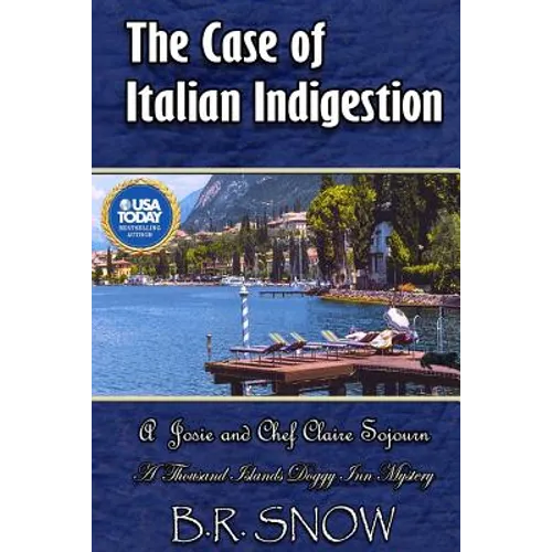 The Case of Italian Indigestion: A Josie and Chef Claire Sojourn