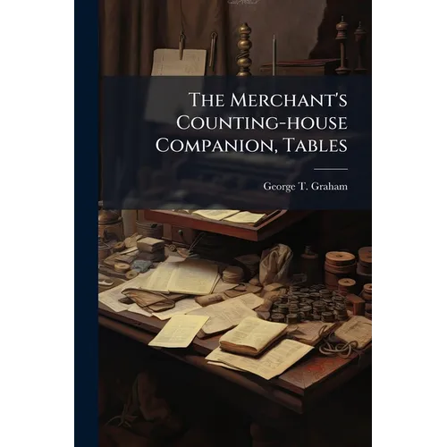 The Merchant's Counting-house Companion, Tables