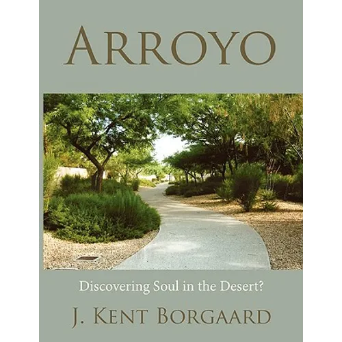 Arroyo: Discovering Soul in the Desert?