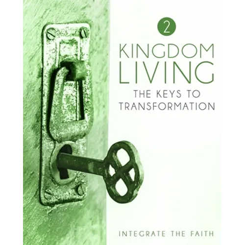 Kingdom Living 2: The Keys to Transformation