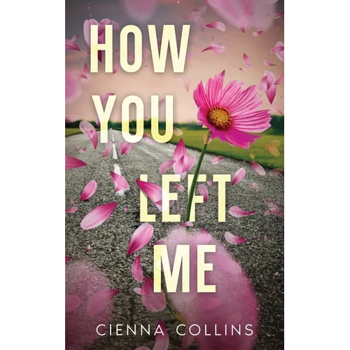 How You Left Me