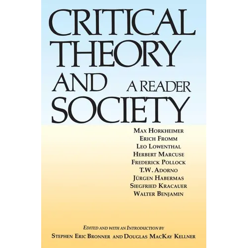 Critical Theory and Society: A Reader