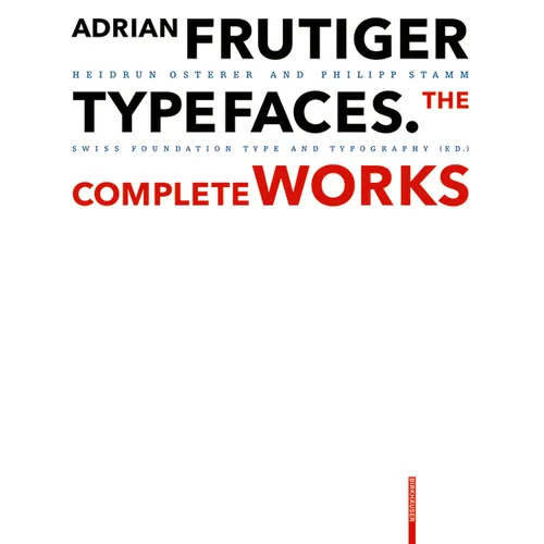 Adrian Frutiger - Typefaces: Complete Works