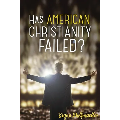 Has American Christianity Failed?