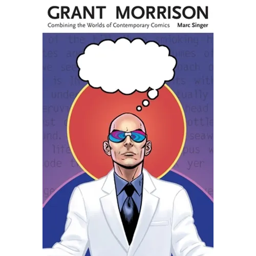 Grant Morrison: Combining the Worlds of Contemporary Comics