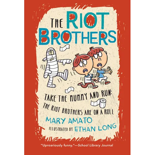 Take the Mummy and Run: The Riot Brothers Are on a Roll