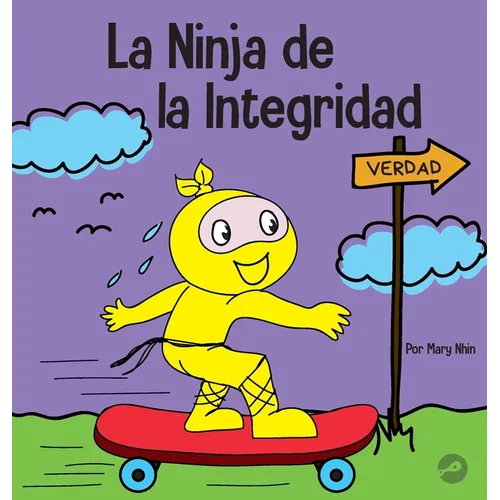 La Ninja de la Integridad: Un libro infantil social y emocional sobre la honestidad y el cumplimiento de las promesas