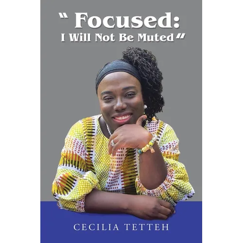 "Focused: I Will Not Be Muted"