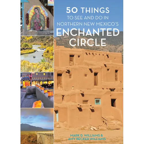 50 Things to See and Do in Northern New Mexico's Enchanted Circle