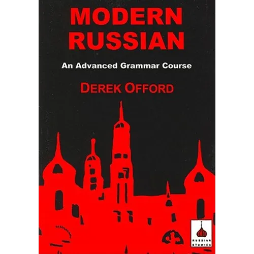 Modern Russian: An Advanced Grammar Course