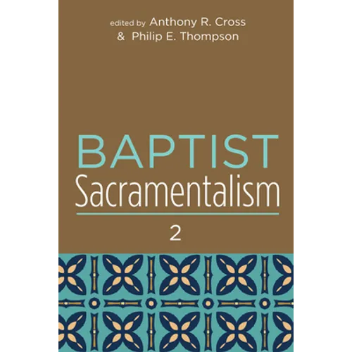 Baptist Sacramentalism 2