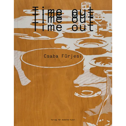 Csaba Fürjesi: Time Out