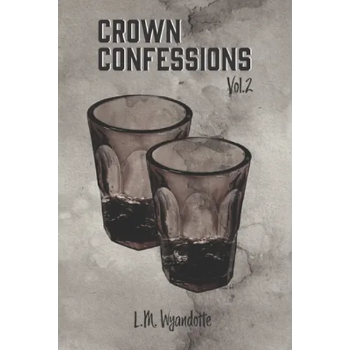 Crown Confessions Vol. 2