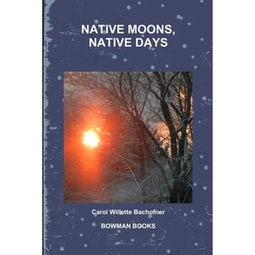 Native Moons, Native Days