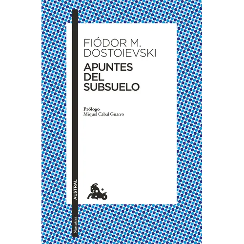 Apuntes del Subsuelo (Novela) / Notes from Underground (a Novel)