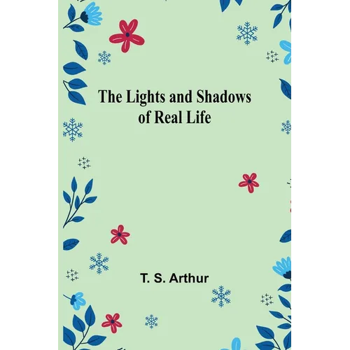 The Lights and Shadows of Real Life