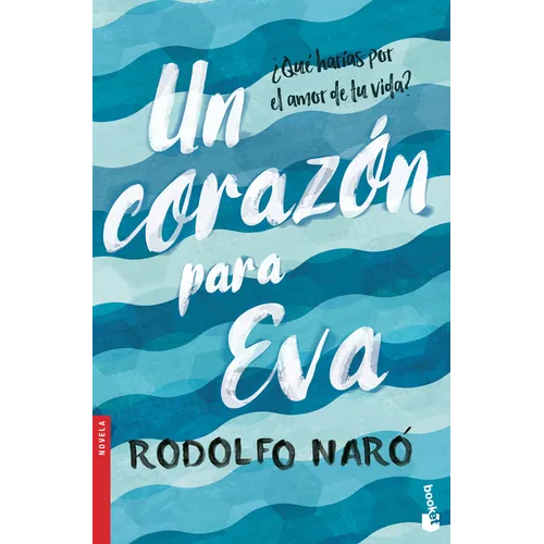 Un Corazón Para Eva (Novela) / A Heart for Eva (a Novel)