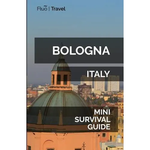 Bologna Mini Survival Guide