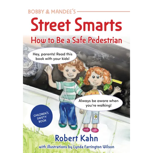 Bobby and Mandee's Street Smarts: How to Be a Safe Pedestrian