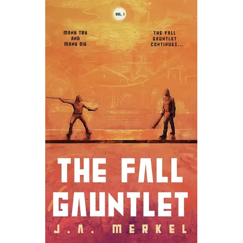 The Fall Gauntlet Omnibus, Volume 1: A Sci-Fi Adventure Series (Books 1-3)