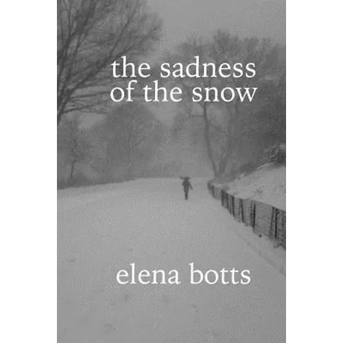 The sadness of the snow