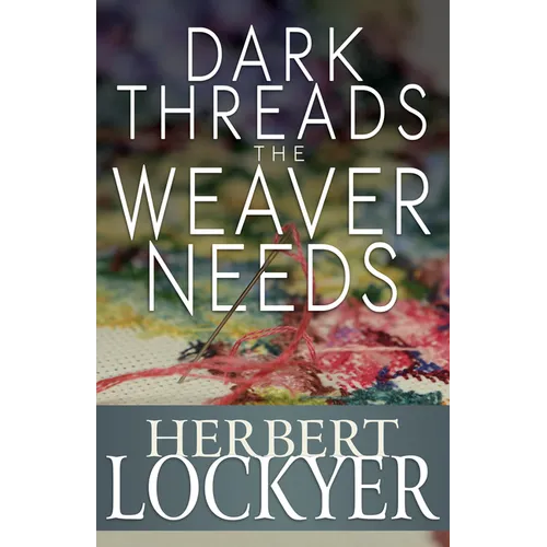 Dark Threads the Weaver Needs