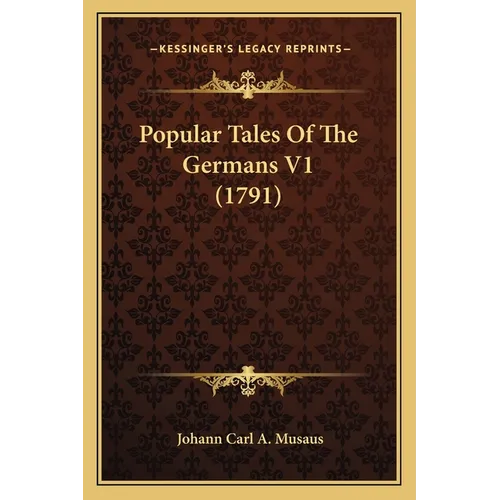 Popular Tales Of The Germans V1 (1791)