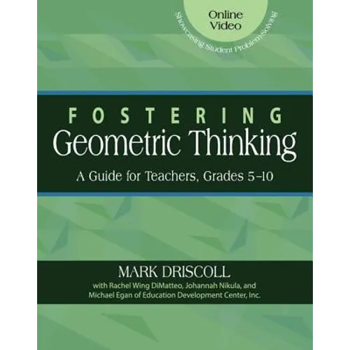 Fostering Geometric Thinking: A Guide for Teachers, Grades 5-10