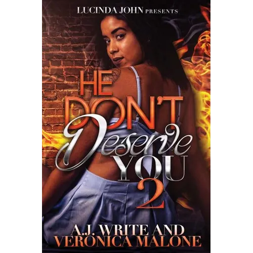 He Don't Deserve You 2