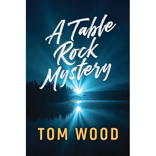 A Table Rock Mystery