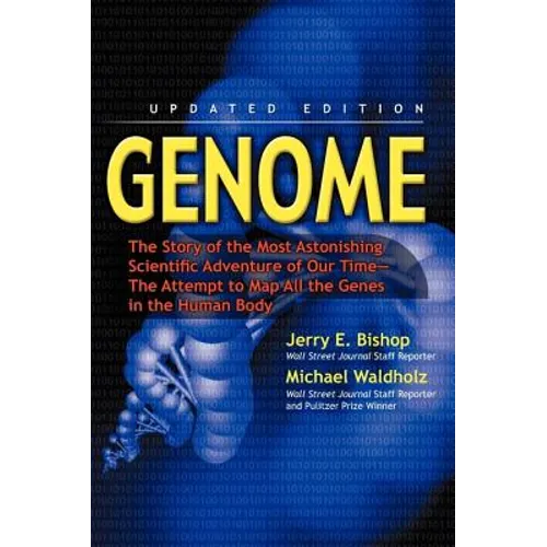 Genome: The Story of the Most Astonishing Scientific Adventure of Our Time--The Attempt to Map All the Genes in the Human Body