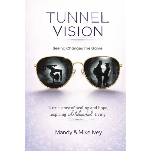 Tunnel Vision: Seeing Changes The Game