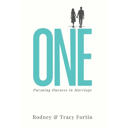One: Pursuing Oneness in Marriage